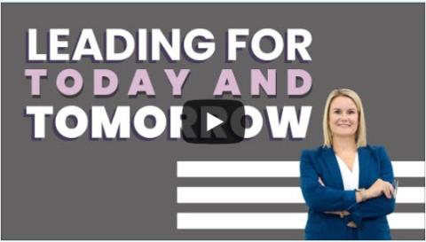 Leading for Today and Tomorrow